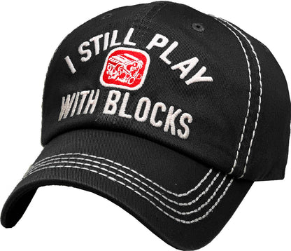 I Still Play With Blocks Hat