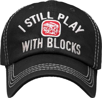 I Still Play With Blocks Hat