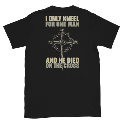 Only Kneel For One Tee